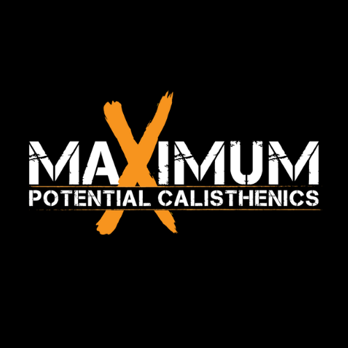 Maximum Potential Calisthenics